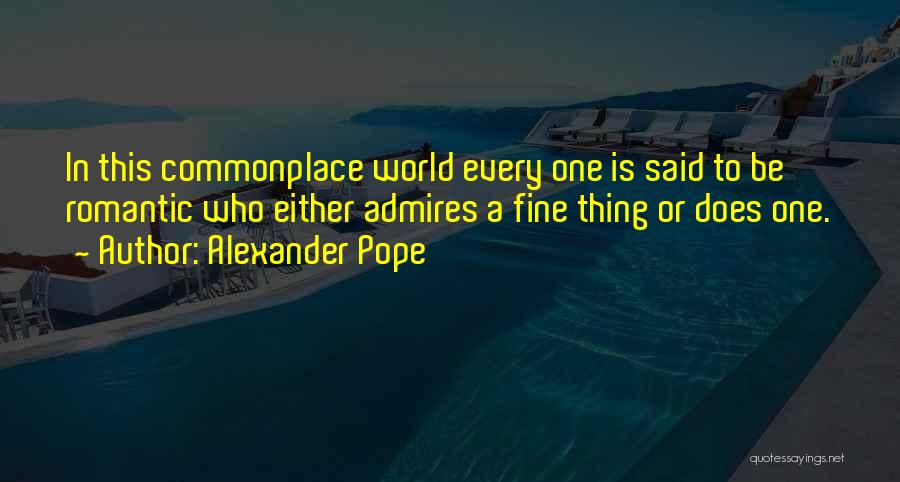 A Fine Romance Quotes By Alexander Pope