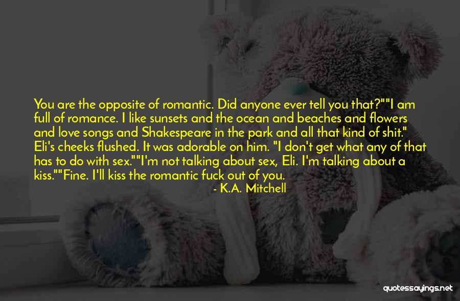 A Fine Romance Quotes By K.A. Mitchell A Fine Romance Quotes By K.A. Mitchell