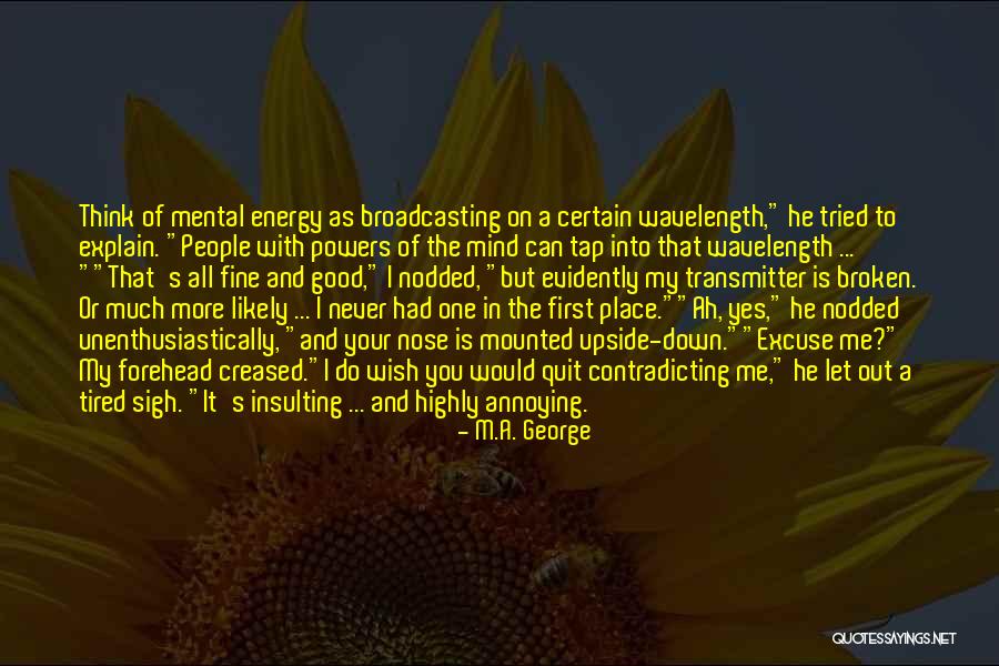 A Fine Romance Quotes By M.A. George A Fine Romance Quotes By M.A. George