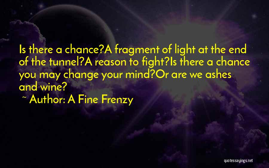 A Fine Wine Quotes By A Fine Frenzy