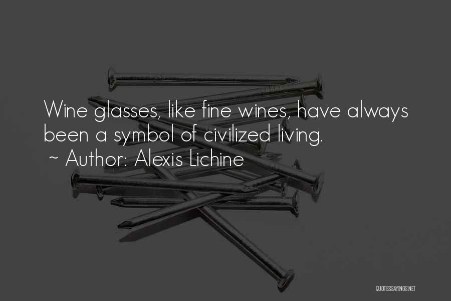 A Fine Wine Quotes By Alexis Lichine