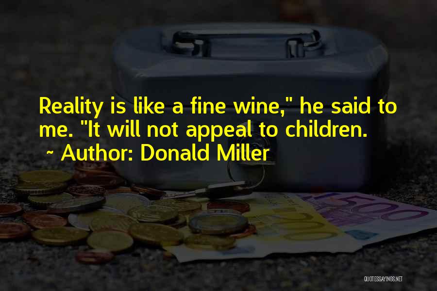 A Fine Wine Quotes By Donald Miller