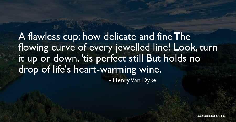 A Fine Wine Quotes By Henry Van Dyke