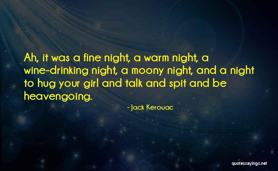 A Fine Wine Quotes By Jack Kerouac