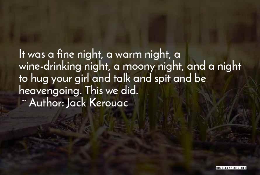 A Fine Wine Quotes By Jack Kerouac