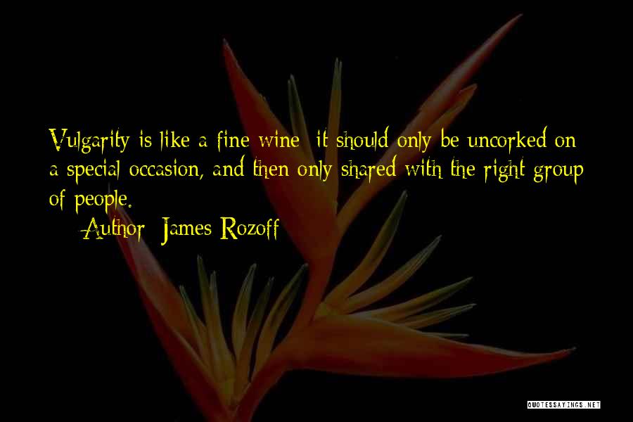 A Fine Wine Quotes By James Rozoff