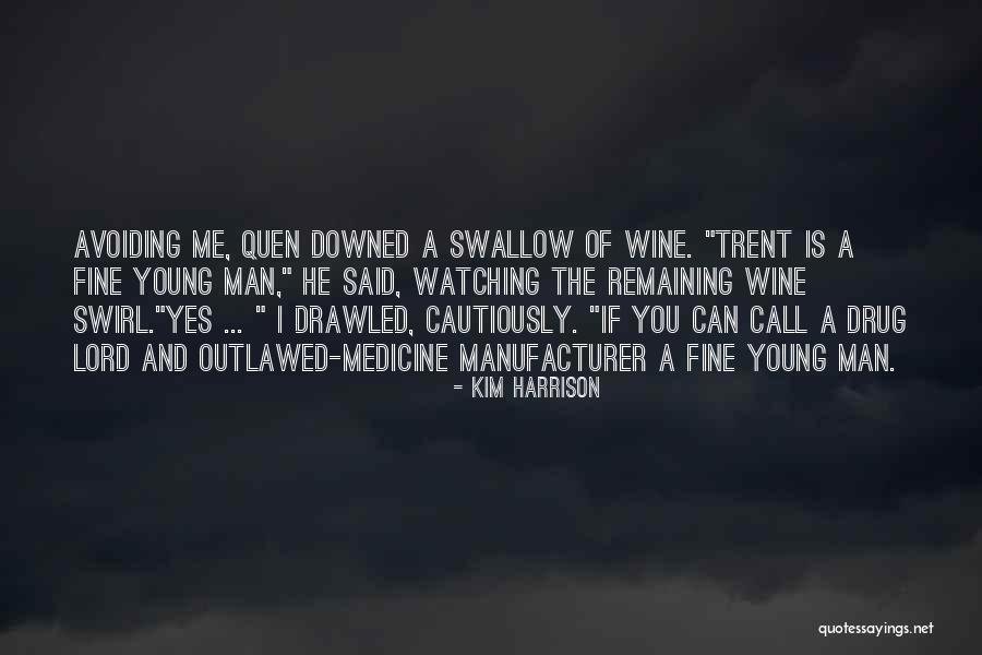 A Fine Wine Quotes By Kim Harrison