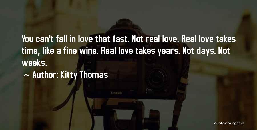 A Fine Wine Quotes By Kitty Thomas