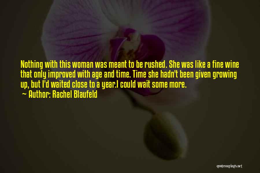 A Fine Wine Quotes By Rachel Blaufeld A Fine Wine Quotes By Rachel Blaufeld