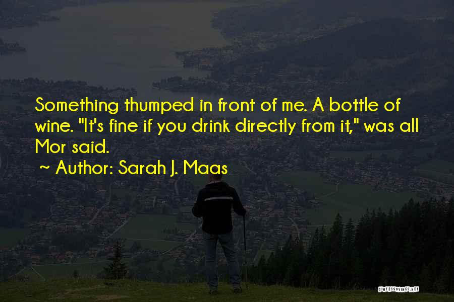 A Fine Wine Quotes By Sarah J. Maas