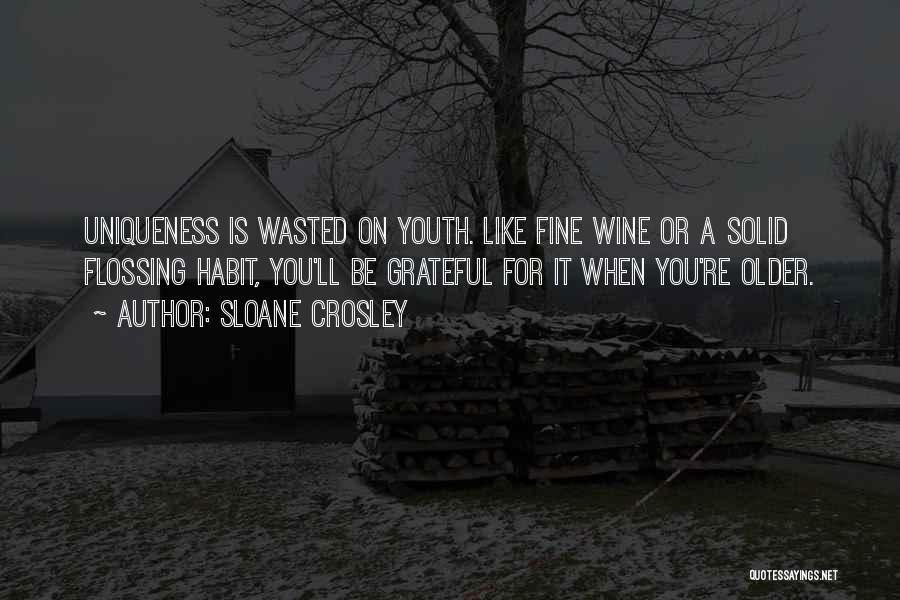 A Fine Wine Quotes By Sloane Crosley