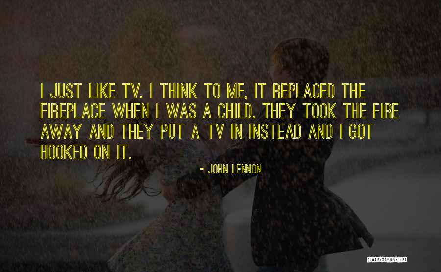 A Fire In Your Fireplace Quotes By John Lennon A Fire In Your Fireplace Quotes By John Lennon