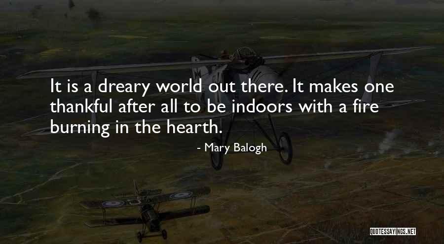 A Fire In Your Fireplace Quotes By Mary Balogh A Fire In Your Fireplace Quotes By Mary Balogh