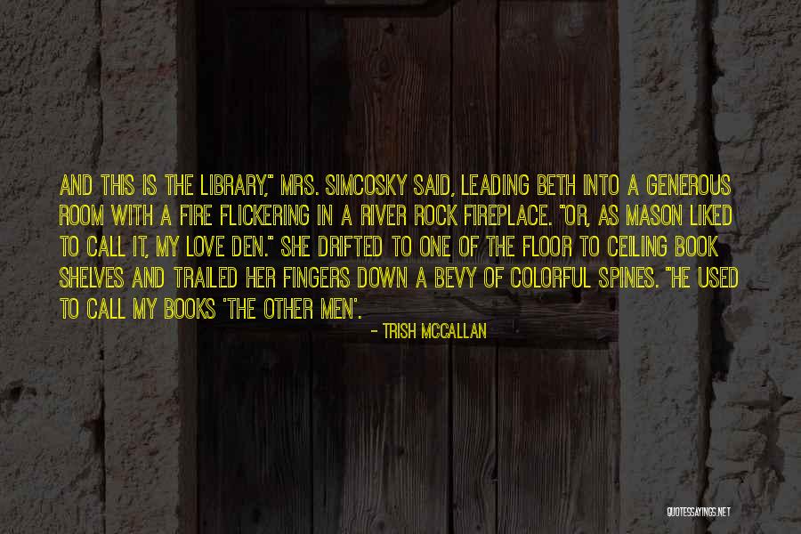 A Fire In Your Fireplace Quotes By Trish McCallan A Fire In Your Fireplace Quotes By Trish McCallan