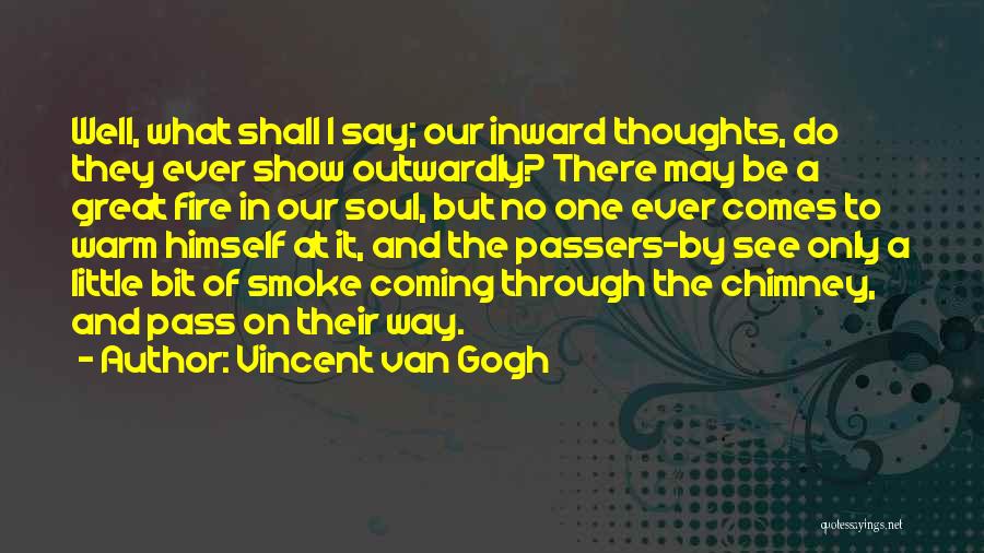 A Fire Quotes By Vincent Van Gogh