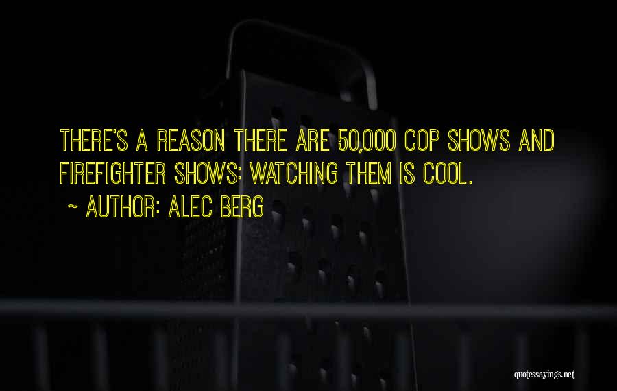 A Firefighter Quotes By Alec Berg