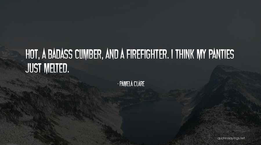 A Firefighter Quotes By Pamela Clare