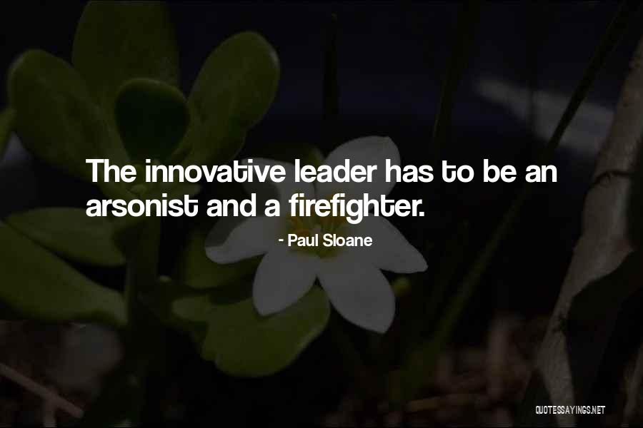 A Firefighter Quotes By Paul Sloane A Firefighter Quotes By Paul Sloane