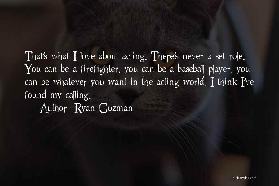 A Firefighter Quotes By Ryan Guzman