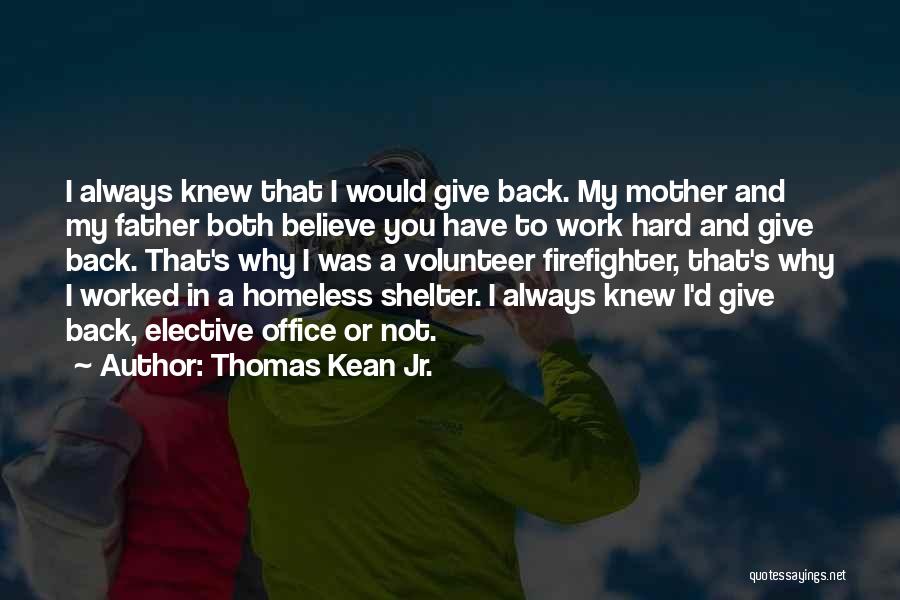 A Firefighter Quotes By Thomas Kean Jr.