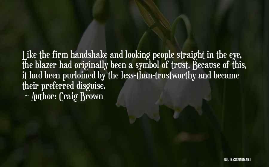 A Firm Handshake Quotes By Craig Brown