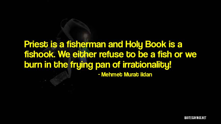 A Fisherman Quotes By Mehmet Murat Ildan A Fisherman Quotes By Mehmet Murat Ildan