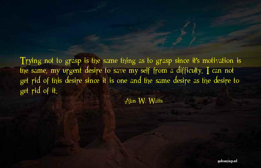 A Fistful Of Universes Quotes By Alan W. Watts A Fistful Of Universes Quotes By Alan W. Watts