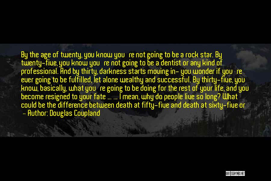 A Five Star Life Quotes By Douglas Coupland