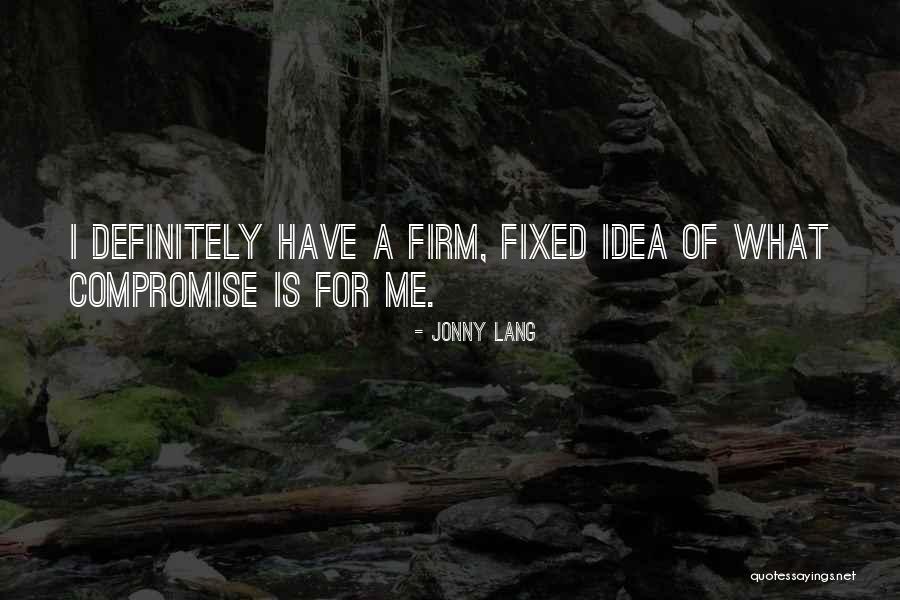A Fixed Idea Quotes By Jonny Lang