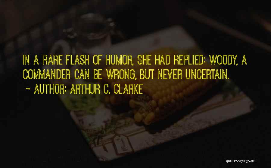 A Flash Quotes By Arthur C. Clarke