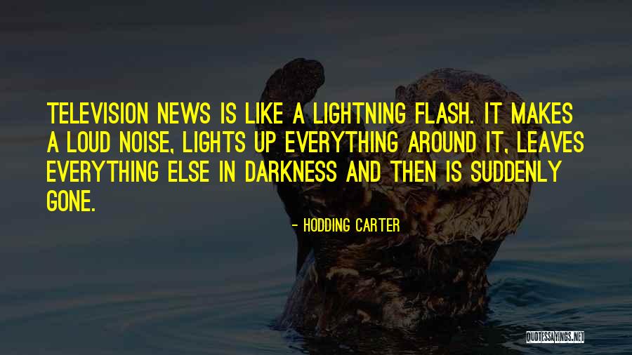 A Flash Quotes By Hodding Carter