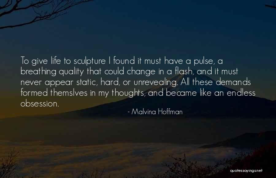 A Flash Quotes By Malvina Hoffman