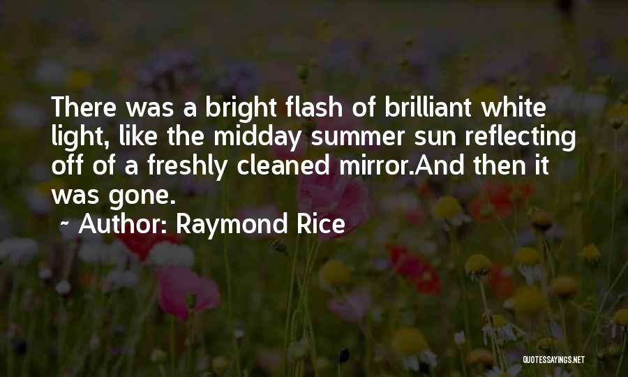 A Flash Quotes By Raymond Rice