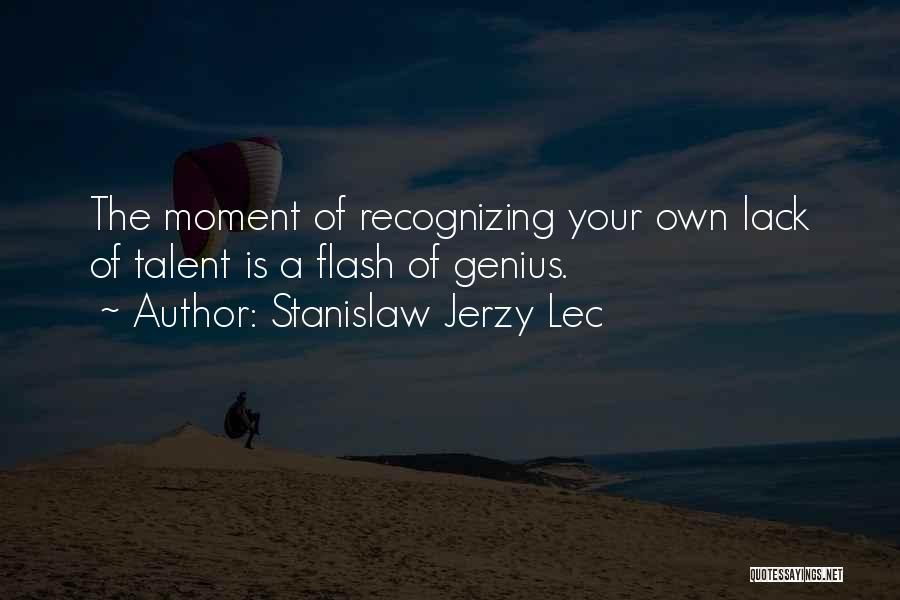 A Flash Quotes By Stanislaw Jerzy Lec