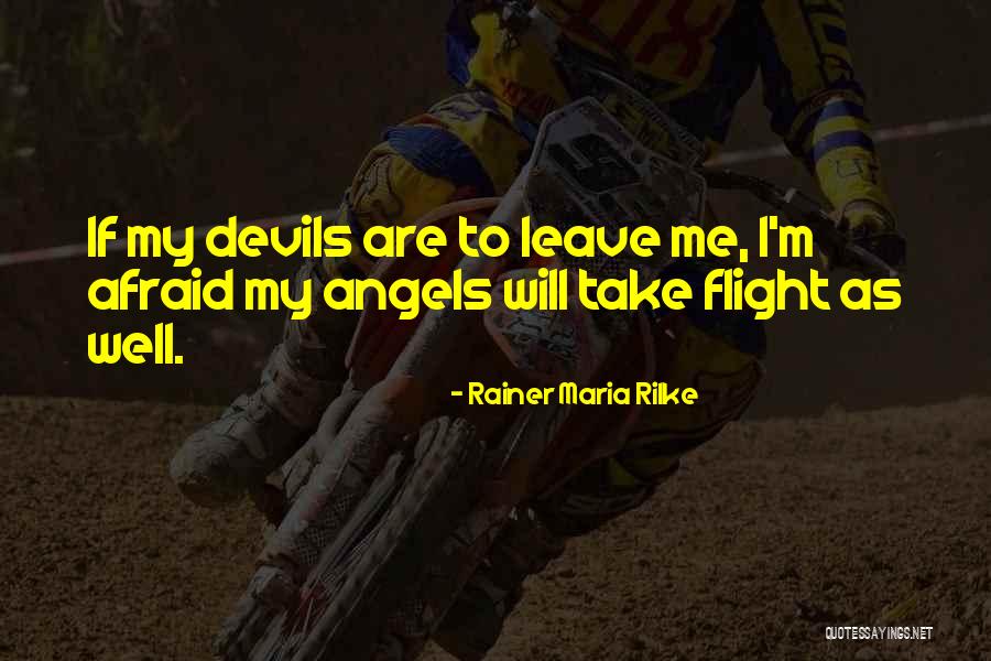 A Flight Of Angels Quotes By Rainer Maria Rilke A Flight Of Angels Quotes By Rainer Maria Rilke