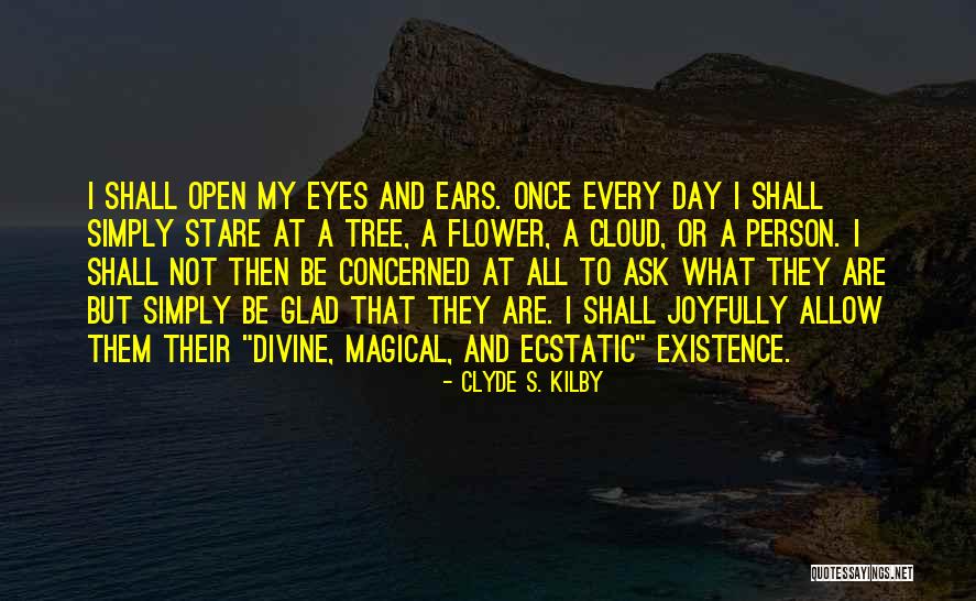 A Flower A Day Quotes By Clyde S. Kilby A Flower A Day Quotes By Clyde S. Kilby