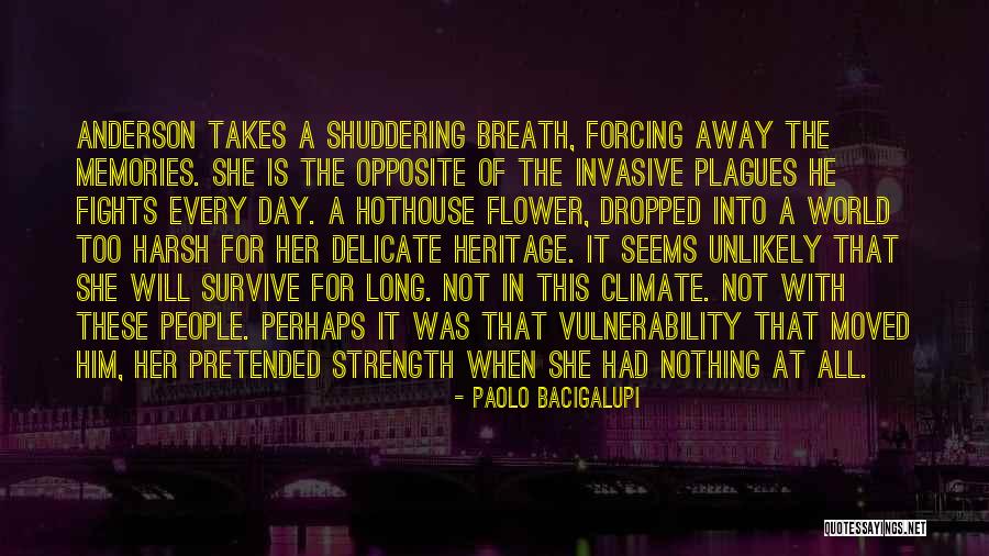 A Flower A Day Quotes By Paolo Bacigalupi A Flower A Day Quotes By Paolo Bacigalupi