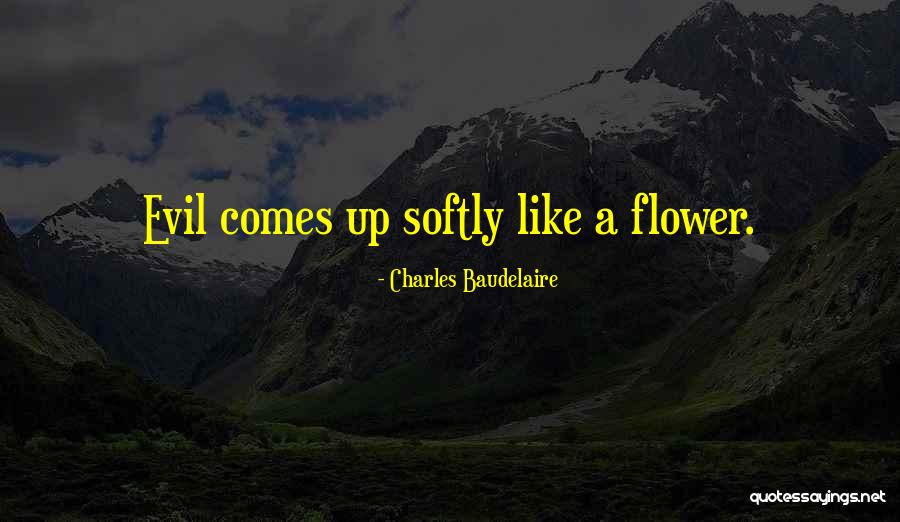 A Flower Quotes By Charles Baudelaire