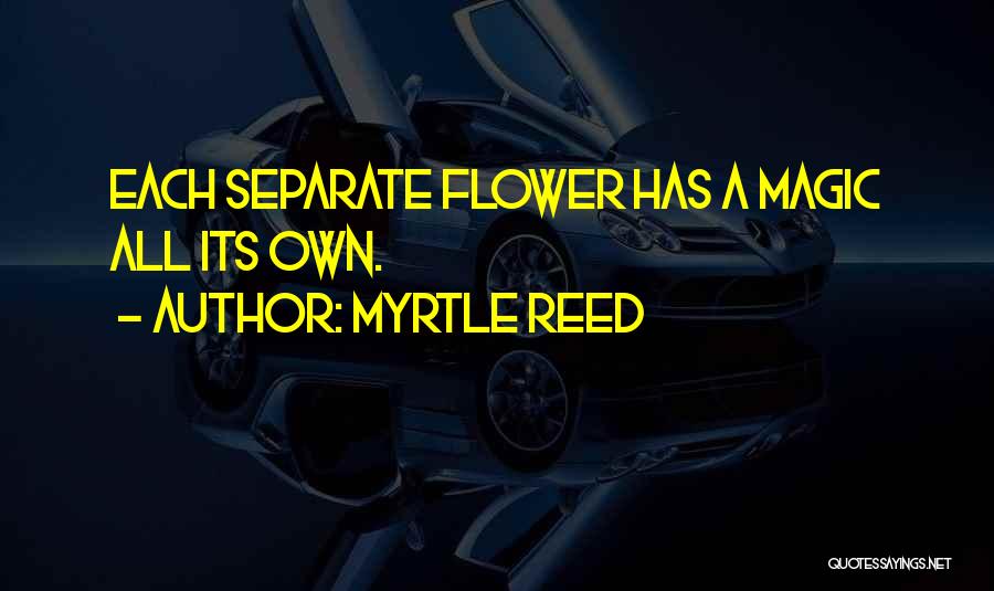 A Flower Quotes By Myrtle Reed