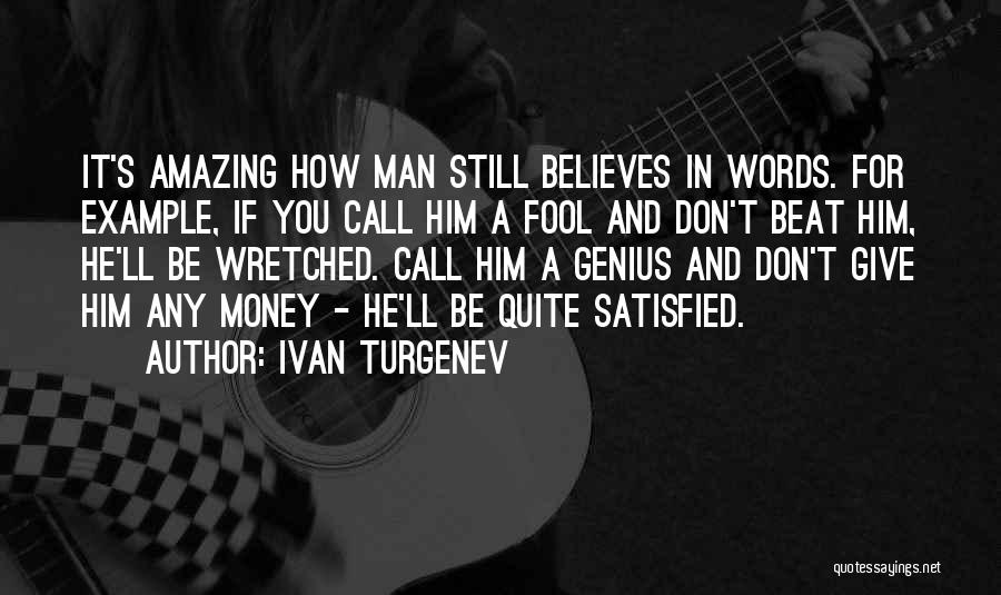 A Fool And His Money Quotes By Ivan Turgenev