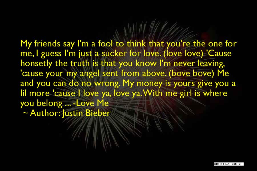 A Fool And His Money Quotes By Justin Bieber