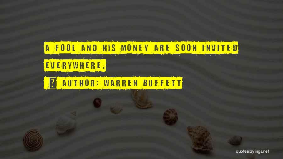 A Fool And His Money Quotes By Warren Buffett