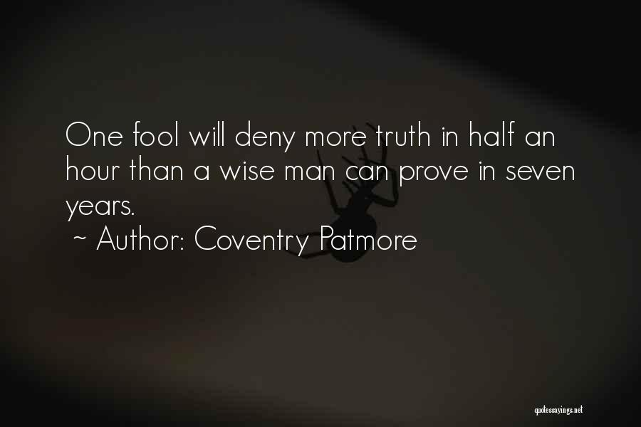 A Fool Quotes By Coventry Patmore