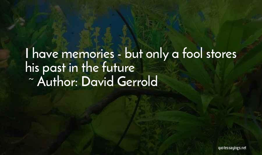 A Fool Quotes By David Gerrold