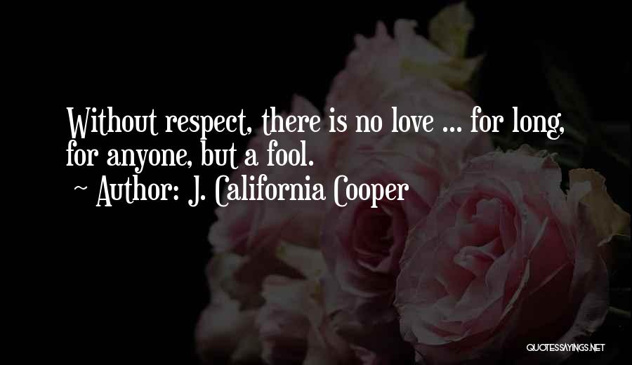 A Fool Quotes By J. California Cooper