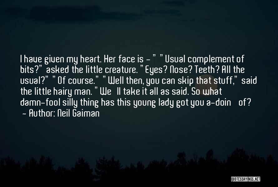 A Fool Quotes By Neil Gaiman