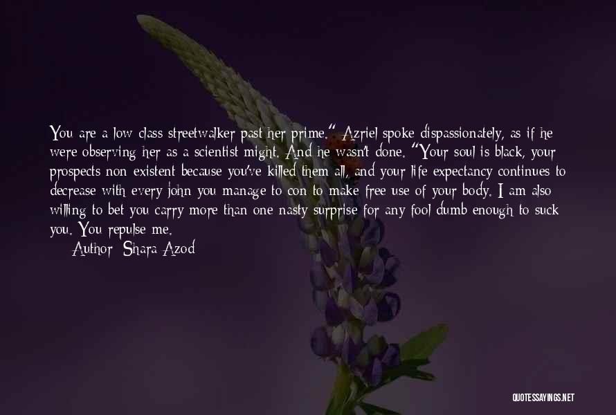 A Fool Quotes By Shara Azod