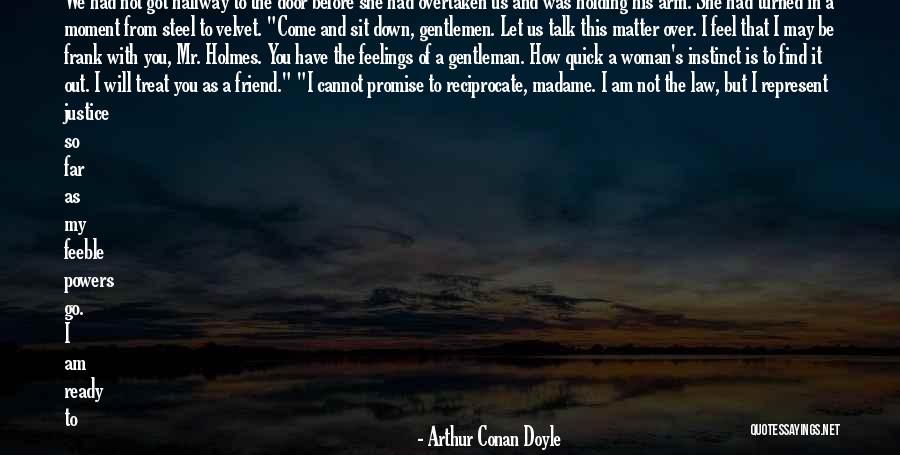 A Foolish Woman Quotes By Arthur Conan Doyle