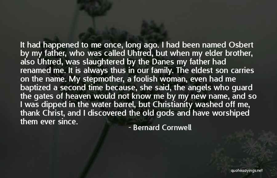 A Foolish Woman Quotes By Bernard Cornwell