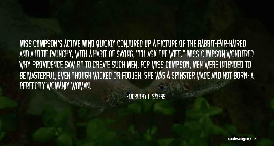 A Foolish Woman Quotes By Dorothy L. Sayers